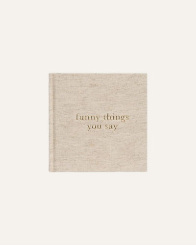 FUNNY THINGS YOU SAY - write to me - BØRN BABY